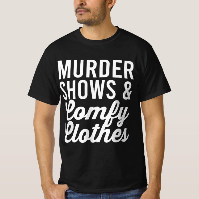T-shirt Funny True Crime Women's Murder Shows Comfy Clothe (Devant)