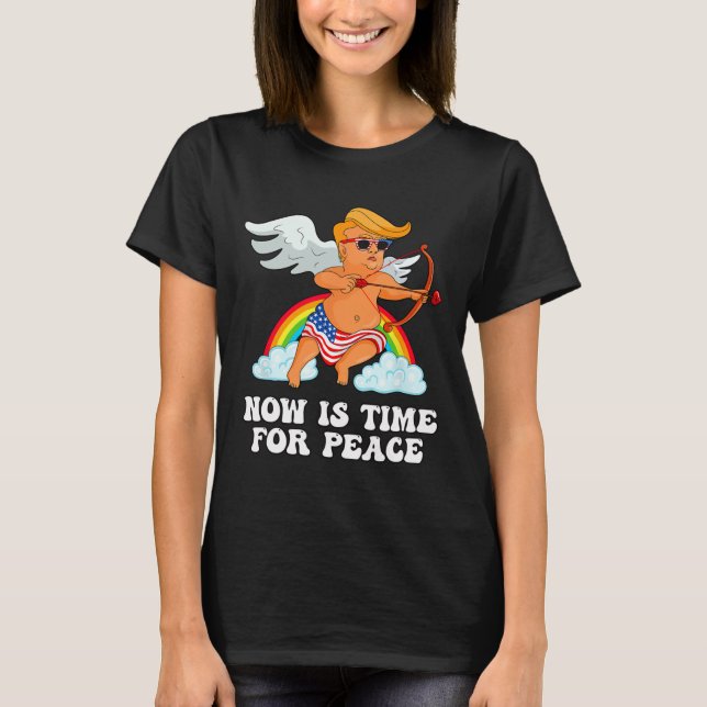 T-shirt Funny Trump Cupid Parody - Now Is Time For Peace  (Devant)