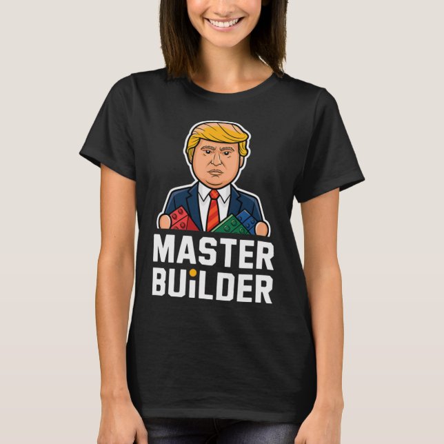 T-shirt Funny Trump Master Builder Blocs Cadeau (Devant)