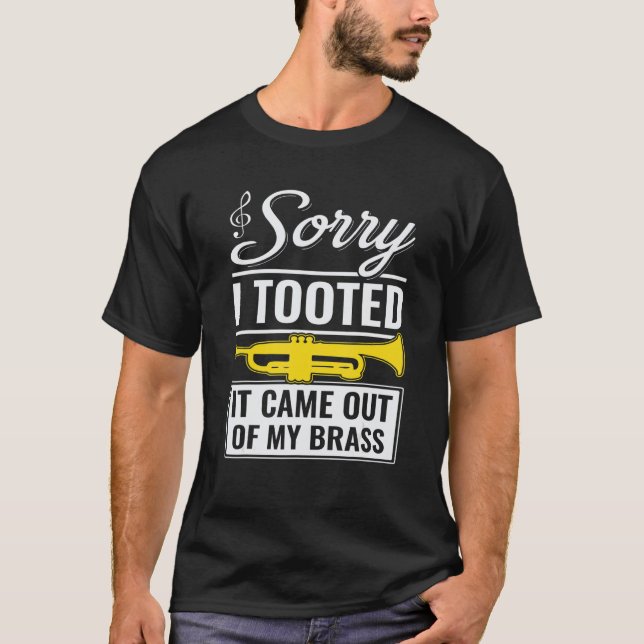 T-shirt Funny Trumpet Jazz Sorry I Tooted It Came Out Of M (Devant)