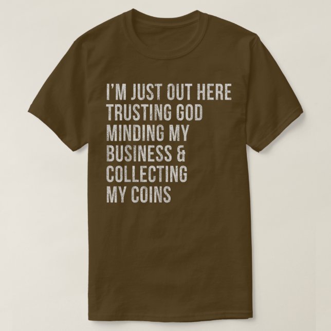 T-shirt Funny Trusting God Minding My Business Sarcastic C (Design devant)