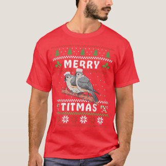 T-shirt Funny Tufted Titmouse Merry Titma Poison Bird watc