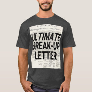 T-shirt Funny Ultimate Breakup Letter Déclaration d'Indep