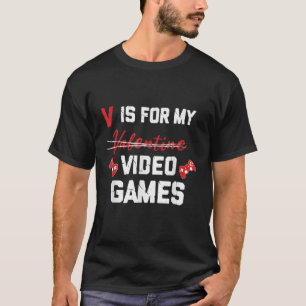 T-shirt Funny V est pour mes jeux vidéo Saint Valentin