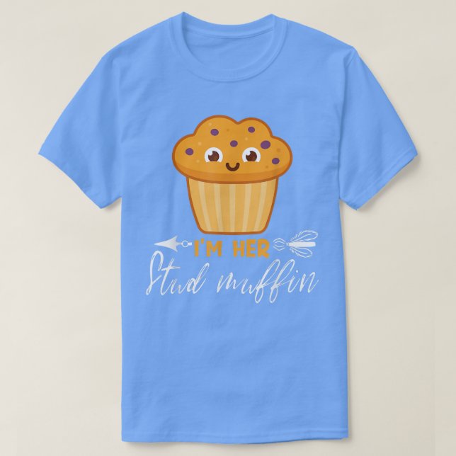 T-shirt Funny Valentine Day Im Her Stud Muffin Matching  (Design devant)