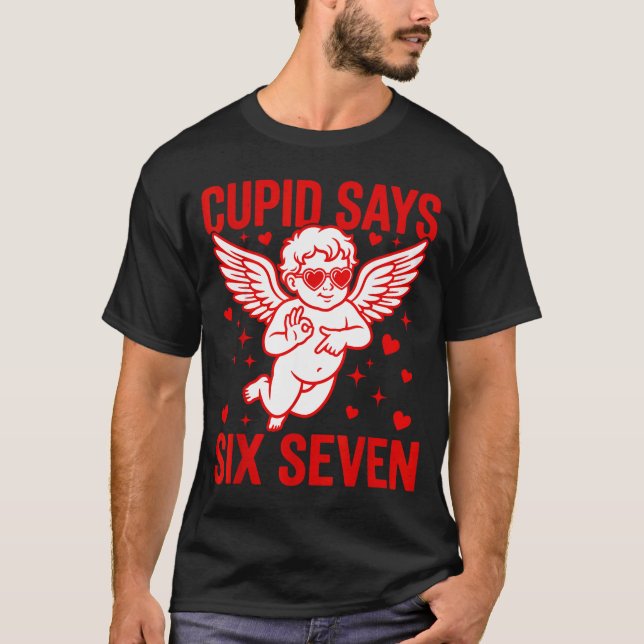 T-shirt Funny Valentine's Day Cud Says Six Seven Meme Girl (Devant)