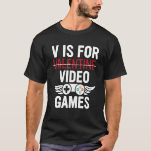 T-shirt Funny Valentines Day Gamer Citation V Est Pour Vid