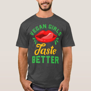 T-shirt Funny Vegan Girls Taste Better ProVegan Humor Go V