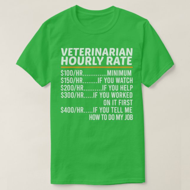 T-shirt Funny Veterinarian Hourly Rate (Design devant)