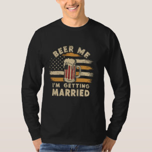 T-shirt Funny Vintage Beer Me Je me marie Américain