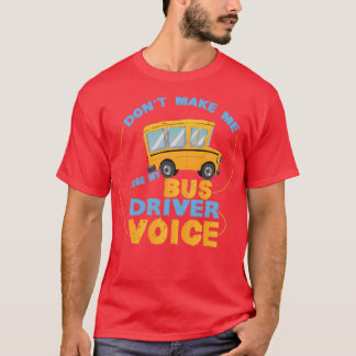 T-shirt Funny Vintage Bus Driver Voice Job Operator Busman