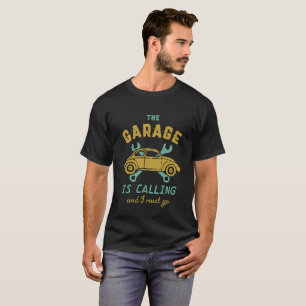 T-shirt Funny Vintage Car Mécanicien Le Garage Appelle