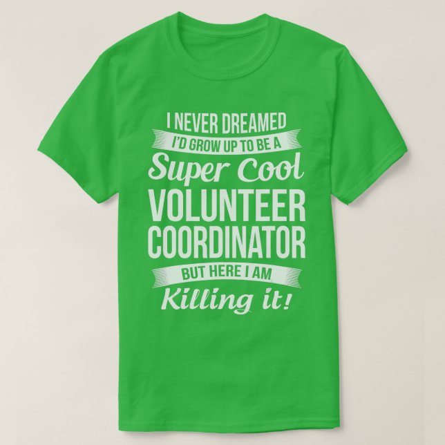 T-shirt Funny Volunter Coordinator Gift  (Design devant)