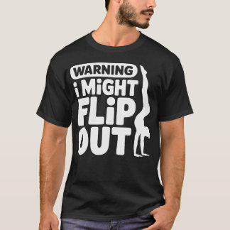 T-shirt Funny Warning I Might Flip Out Gymnastics Art Mom
