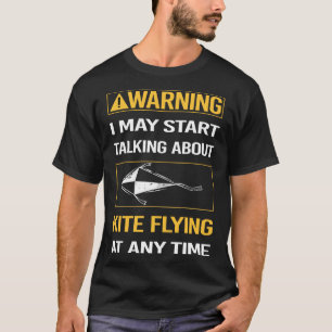 T-shirt Funny Warning Kite Flying