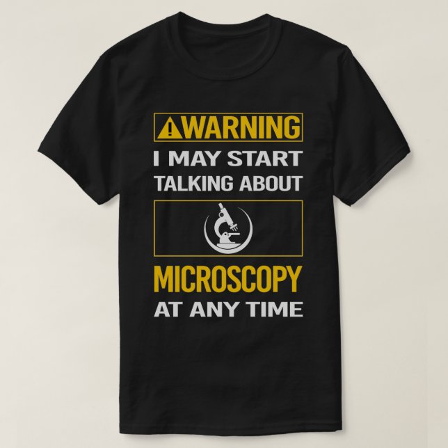 T-shirt Funny Warning Microscopy Microscope Microbiology M (Design devant)