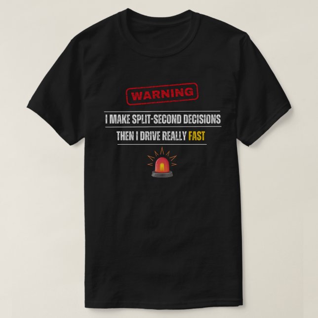 T-shirt Funny Warning Paramedic EMT Humour Fast Driving (Design devant)