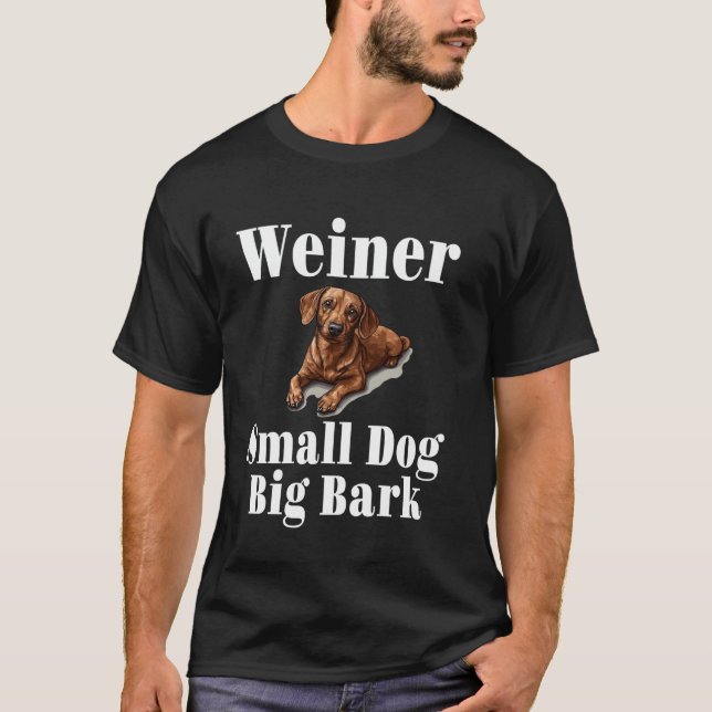 T-shirt Funny Weiner Petit Chien Grosse écorce Chiot Amour (Devant)