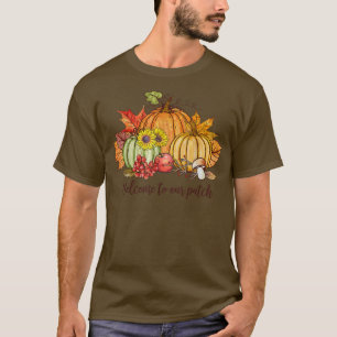 T-shirt Funny Welcome To Our Patch Cute Fall Leaves Autumn