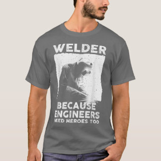 T-shirt Funny Welding Art Men Women Welder Steelworker