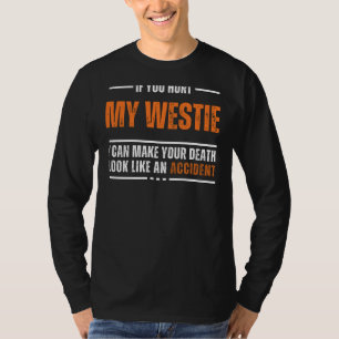 T-shirt Funny Westie Lover Tee - Conception audacieuse et