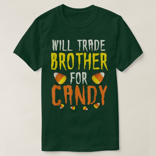 T-shirt Funny Will Trade Brother For Candy Halloween Candy (Design devant)