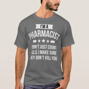 T-shirt Funny Witty Pharmacist Ix27m A Pharmacist 1