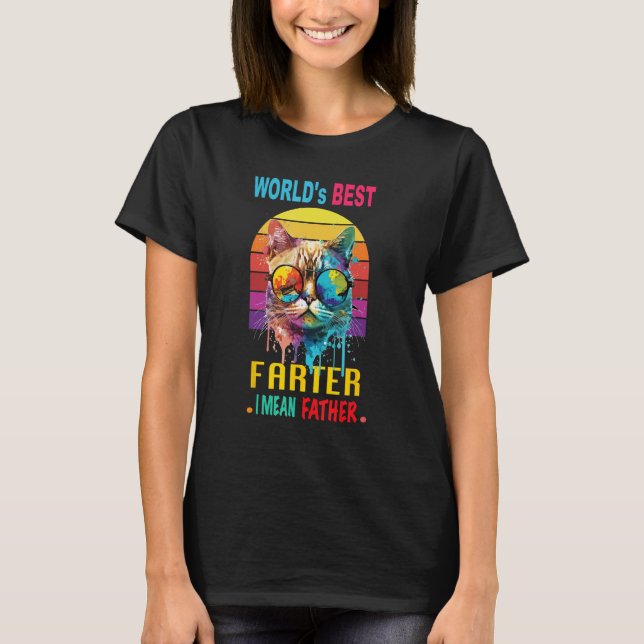 T-shirt Funny World Best Farter I Mean Father Best Cat Dad (Devant)