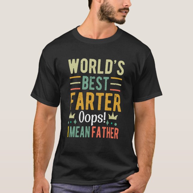 T-shirt Funny World's Best Farter I Mean Father Father's D (Devant)