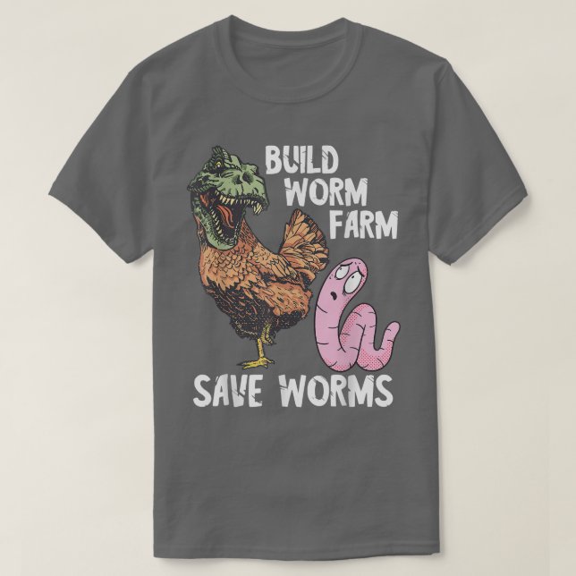 T-shirt Funny Worm Farmer Build Worm Farm Dino Chicken Sav (Design devant)