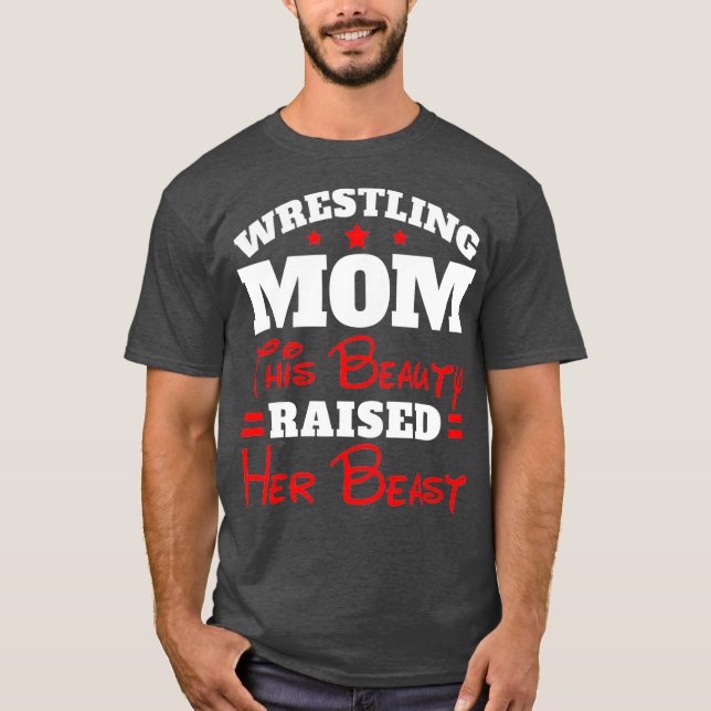 T-shirt Funny Wrestling Maman This Beauty Raised Her (Devant)