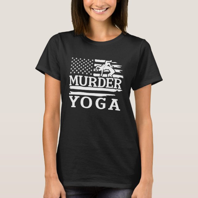 T-shirt Funny Wrestling Murder Yoga Wrestler Wrestling Lov (Devant)
