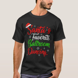 T-shirt Funny Xmas Père Noël Favori Ballroom Danser Chris