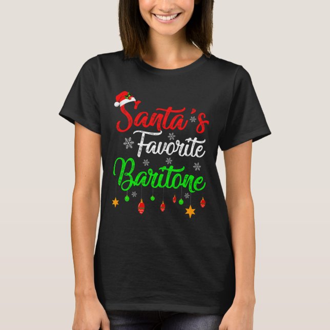 T-shirt Funny Xmas Santas Favorite Baritone Christmas  (Devant)
