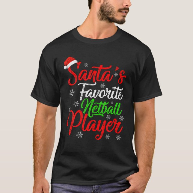 T-shirt Funny Xmas Santa's Favorite Netball Player Christm (Devant)