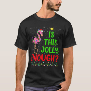 T-shirt Funny Xmas Tree Est Ce Jolly Assez Flamant rose Oi
