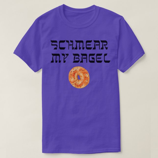 T-shirt Funny Yiddish Schmear My Bagel Tee Humour juif  (Design devant)
