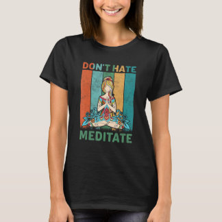 T-shirt Funny Yoga Quota Don't Hate Meditate Design, cool