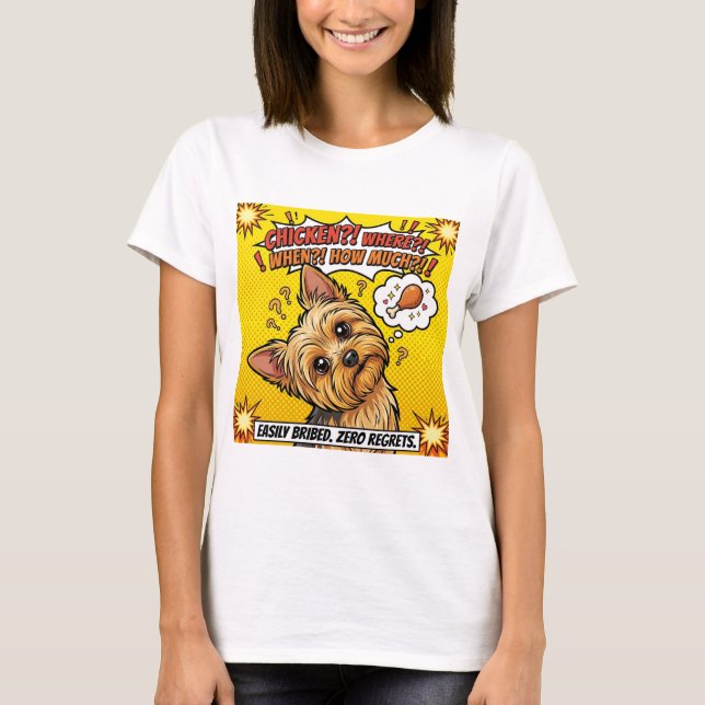 T-shirt Funny Yorkie Chicken Where When How Much  (Devant)