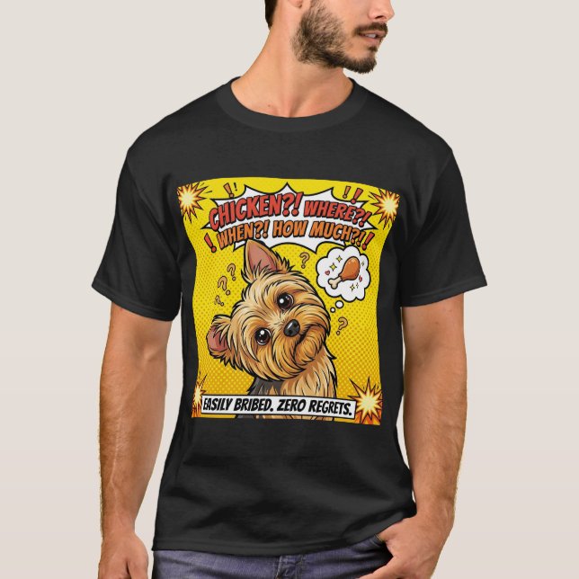 T-shirt  Funny Yorkie Chicken Where When How Much? (Devant)