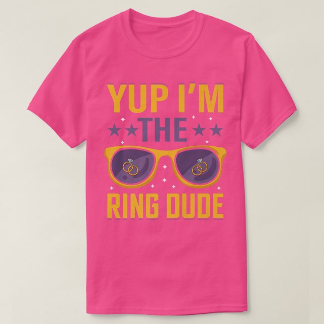 T-shirt Funny Yup Im The Ring Dude Wedding Bearer Marriage (Design devant)