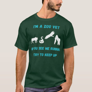 T-shirt Funny Zoo Vet Si vous me voyez courir