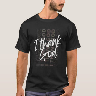 T-shirt Funy Je remercie Dieu