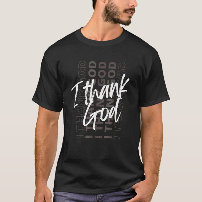 T-shirt Funy Je remercie Dieu (Devant)