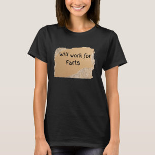 T-shirt Funy Will Work For Farts Signer - cadeau pour homm