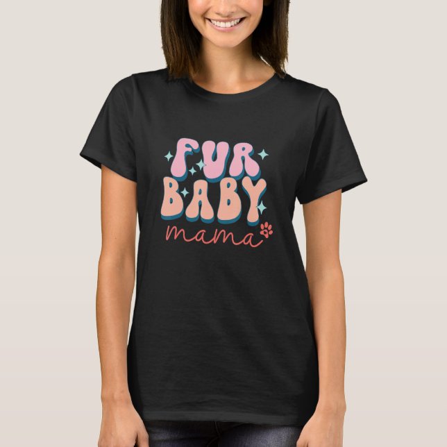 T-shirt Fur Baby, Dog Design, Puppy Mom Quote and Saying G (Devant)