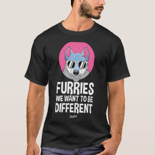 T-shirt Furies Nous Voulons Être Différents Fandom Furry F