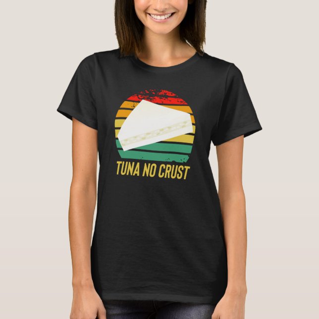 T-shirt Furious Tuna No Crust Fast Car Quote (Devant)