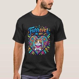 T-shirt FURREVER dans Mon Cœur Citation de CHAT drôle