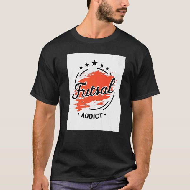T-shirt Futsal Addict Graphic Indoor Soccer Player Footbal (Devant)
